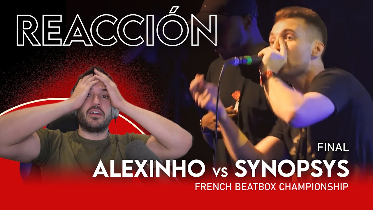 Reaccion Alexinho vs Synopsys | French beatbox championship 2020