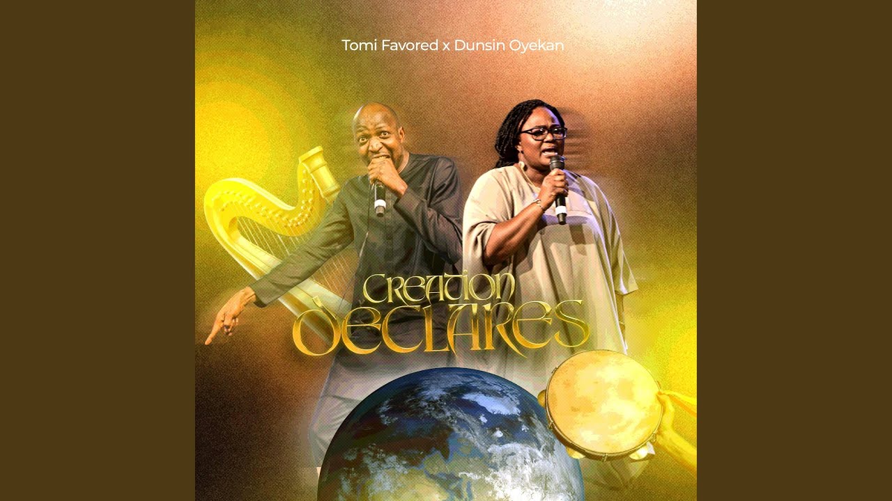 Creation Declares (feat. Dunsin Oyekan)