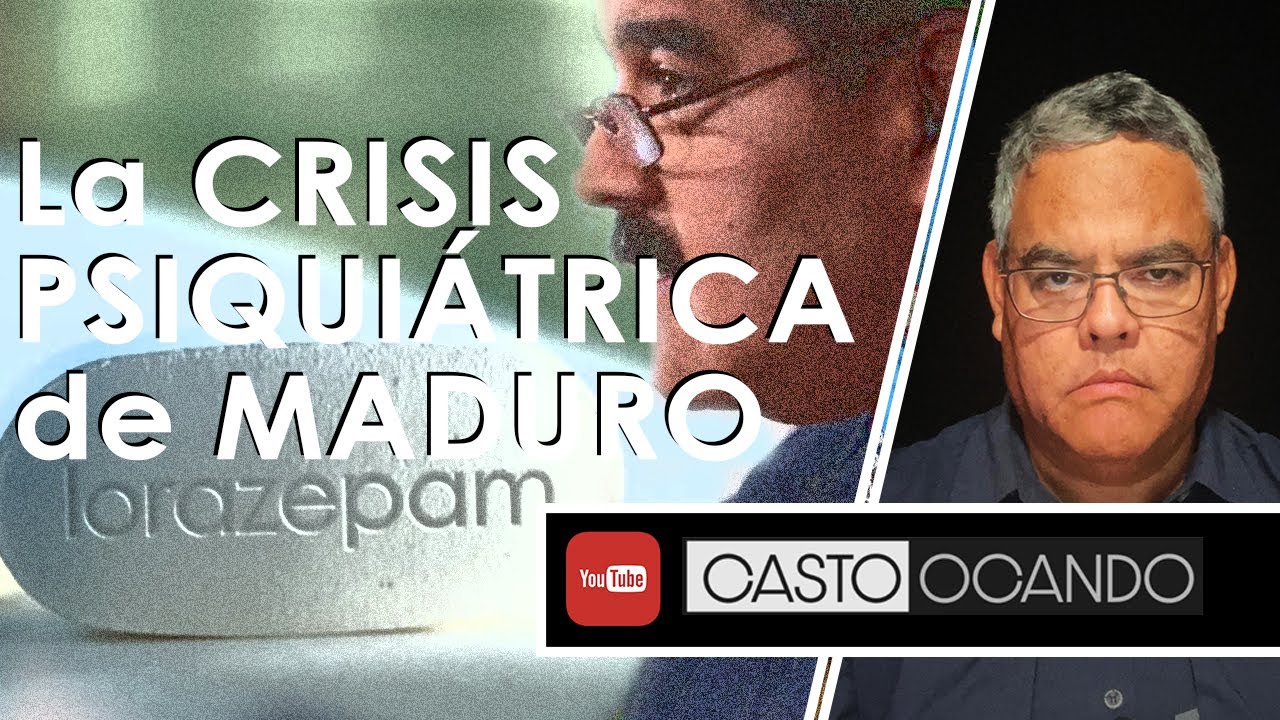 La CRISIS PSIQUIÁTRICA de MADURO