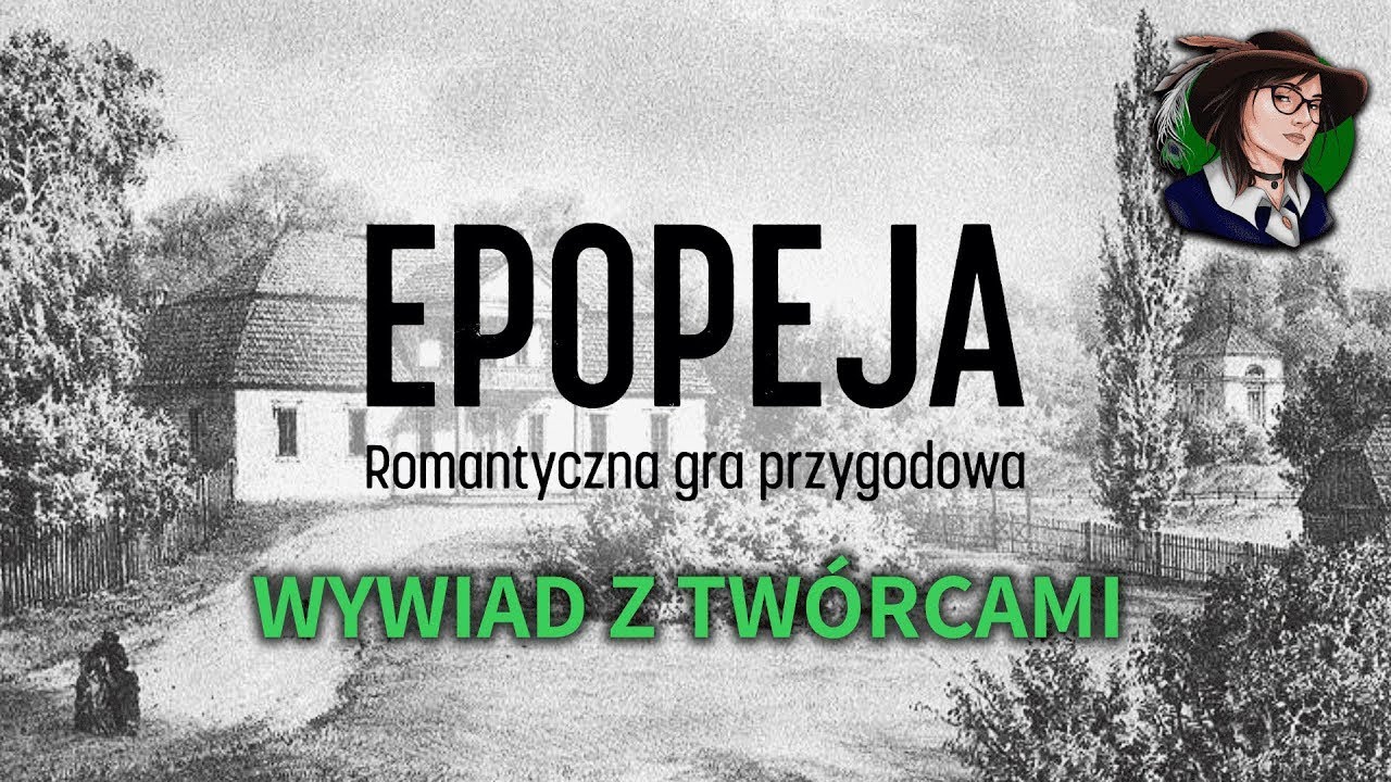 Epopeja - romantyczna gra przygodowa. Wywiad z twórcami