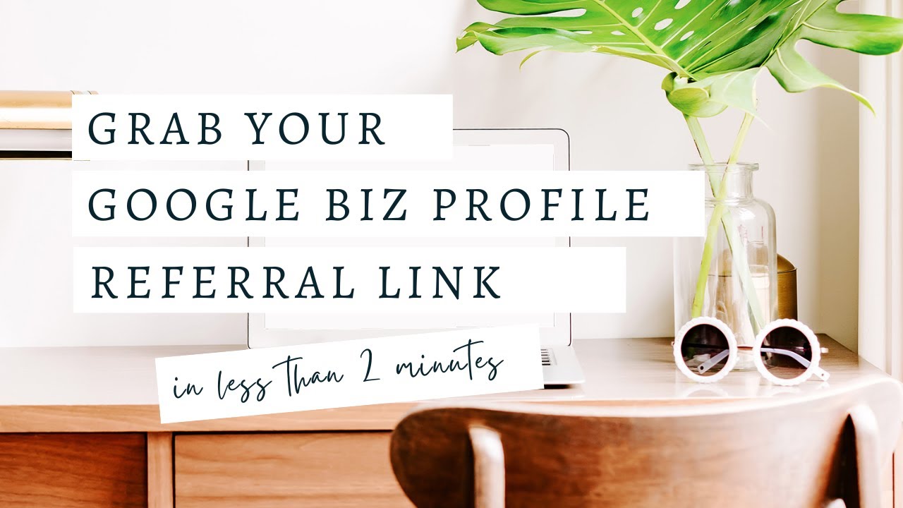 Grab your Google Business Profile Referral Link in Less then 2 Minutes