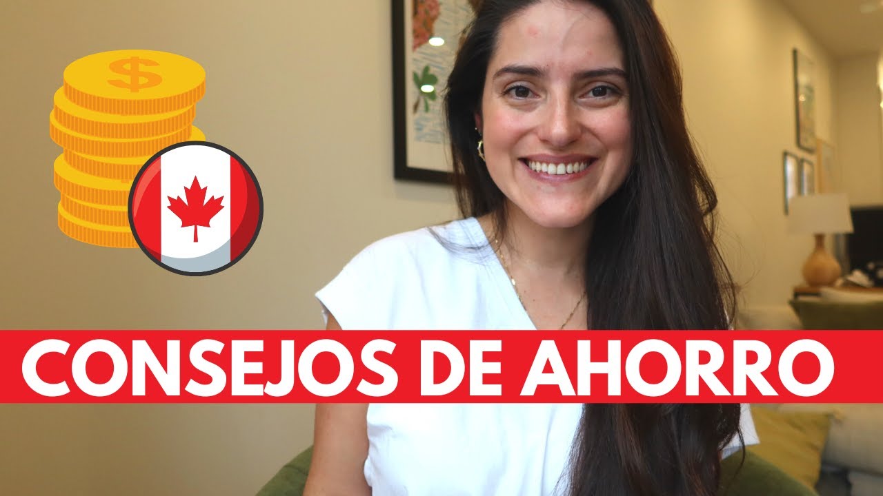 AHORRO para IR a CANADÁ - ¿Cuánto cuesta Inmigrar?