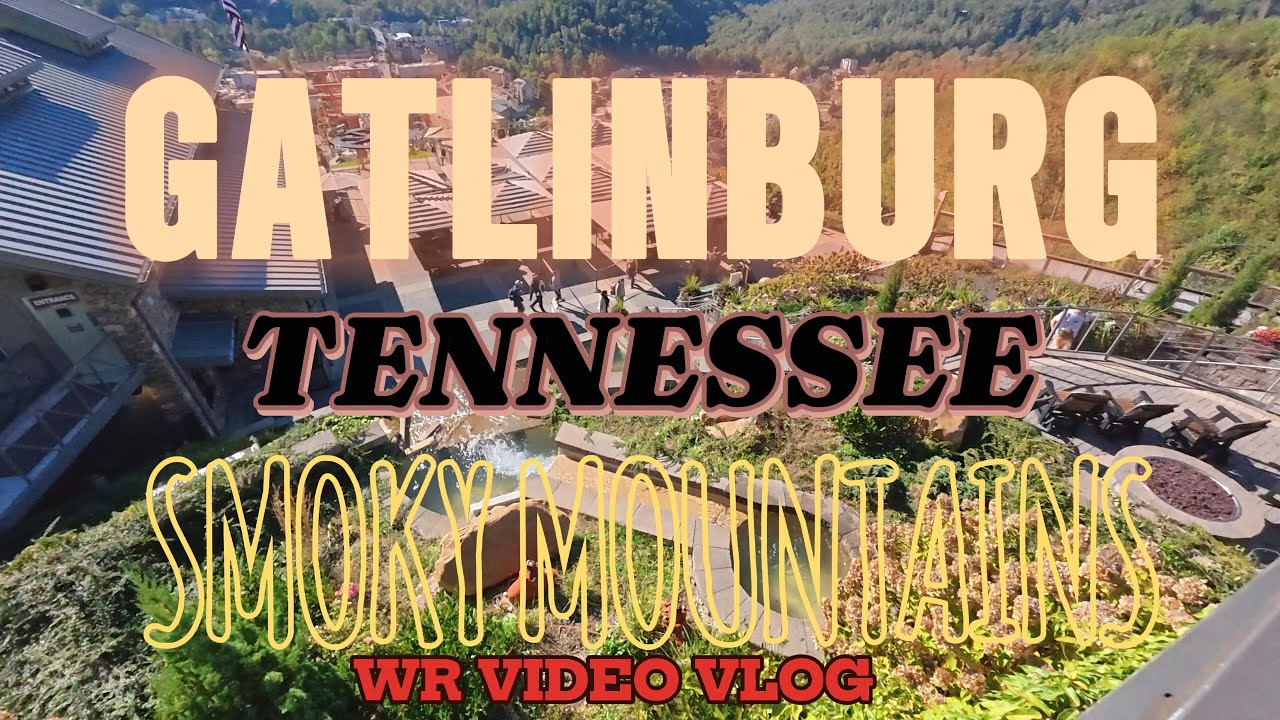 GRETAT SMOKY MOUNTAINS TENNESSEE WR VLOG