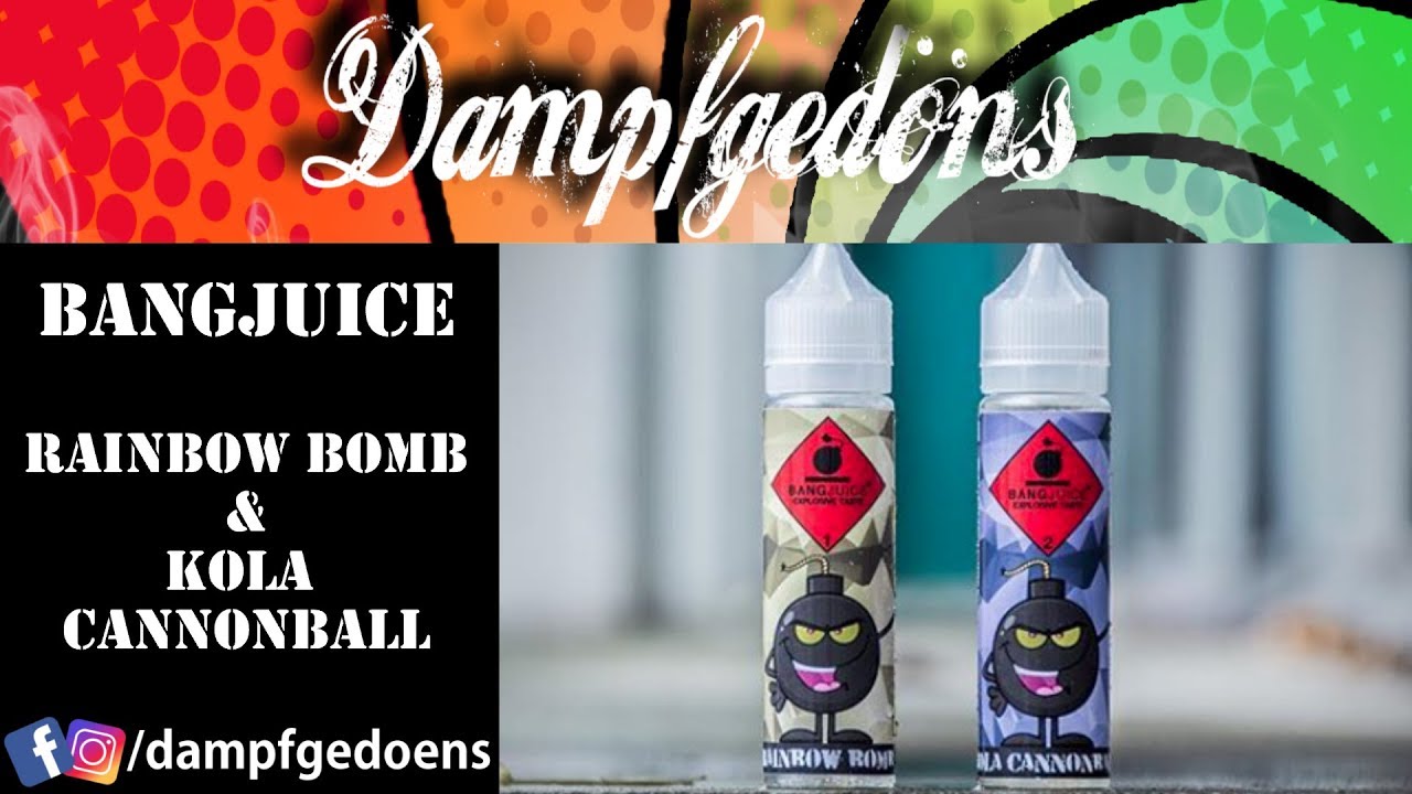 BangJuice Rainbow Bomb & Kola Cannonball | Schmeckt das!? #dampfgedoens