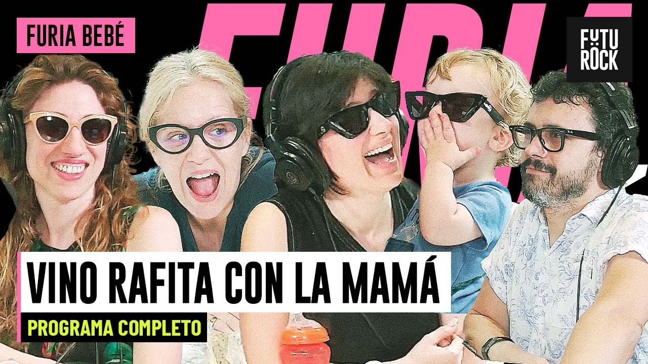 VINO RAFITA CON LA MAMÁ | PROGRAMA COMPLETO de FURIA BEBÉ
