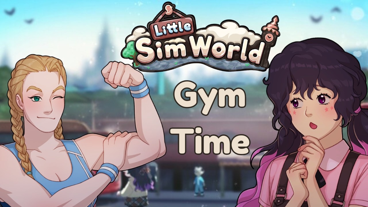 The Gym Called, It Said You're Valid | Little Sim World #7