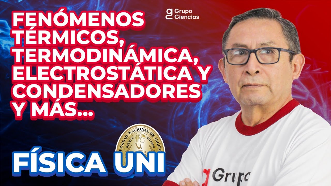 Fenómenos térmicos, termodinámica, electrostática y condensadores y más... - [REPASO / FÍSICA]