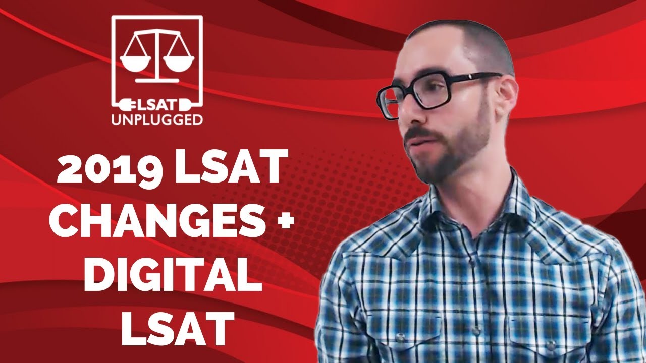 2019 LSAT changes + Digital LSAT