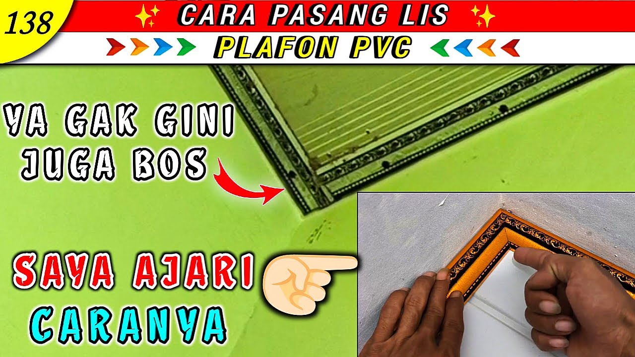 PASANG LIS PLAFON PVC GAK SUSAH BOS KALAU TAU CARANYA