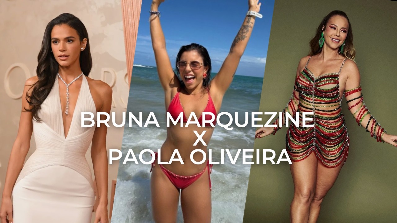 Não queira ser BRUNA MARQUEZINE se tu nasceu pra ser PAOLA OLIVEIRA!