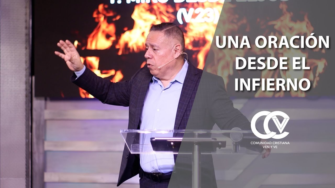 Una Oración desde el Infierno | Comunidad Cristiana Ven y Ve