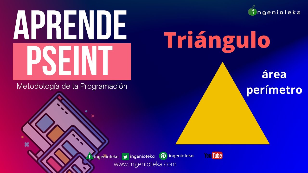 📟43: Calcular el área y perímetro del TRIANGULO | @Ingenioteka #pseint
