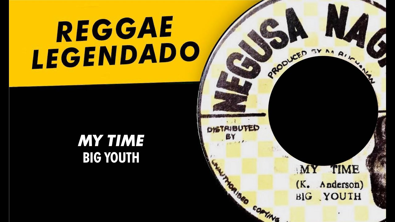 Big Youth - My Time [ LEGENDADO / TRADUÇÃO ] reggae lyric
