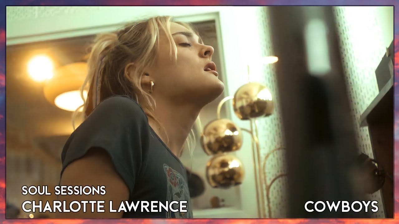 Charlotte Lawrence - Cowboys (Soul Sessions) #1