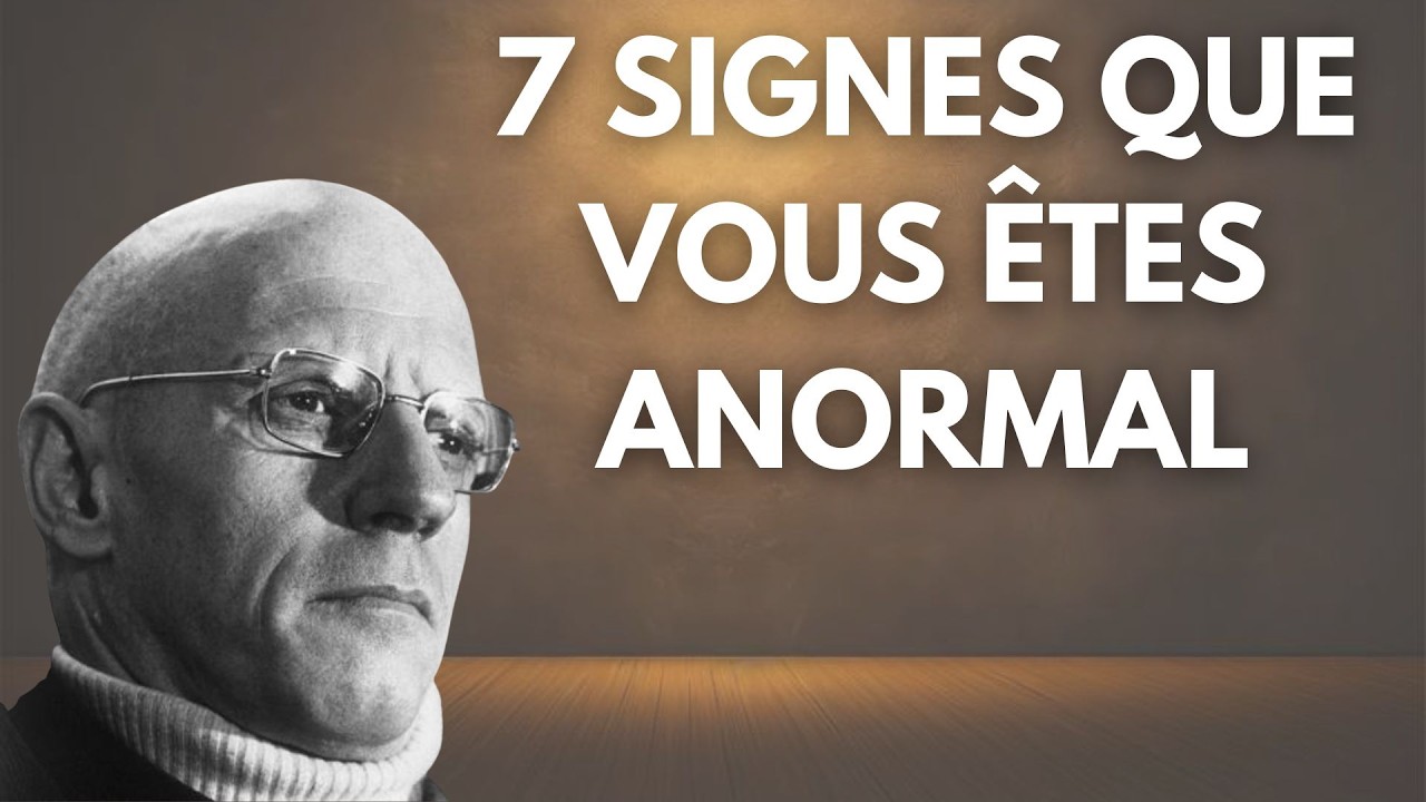 7 signes que vous n'êtes pas comme tout le monde — Foucault explique