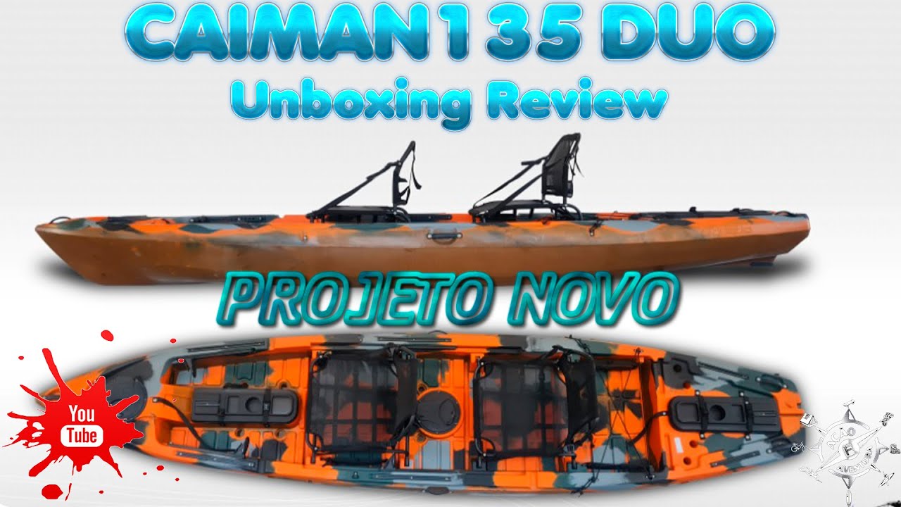 Caiaque Duplo Caiman 135 Duo Hidro2Eko - Unboxing Review do Projeto Novo do A&ccedil;&atilde;o e Aventura