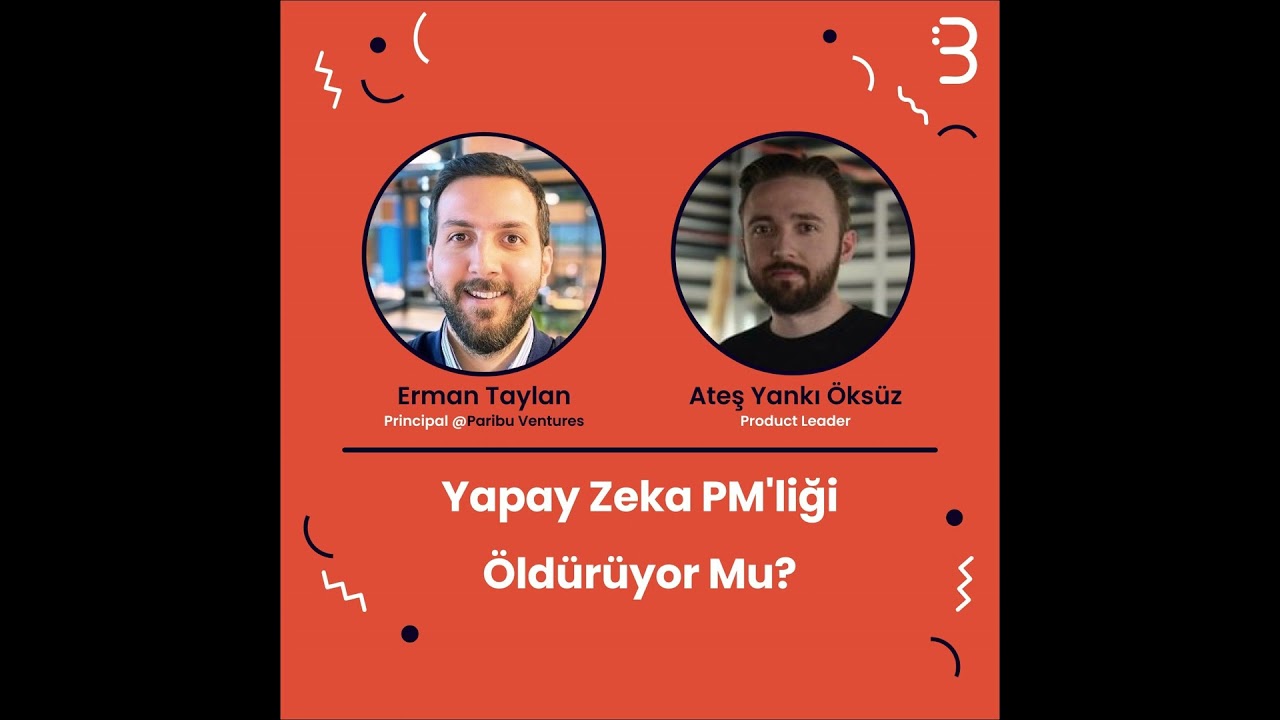 Erman Taylan & Ateş Yankı Öksüz | Yapay Zeka PM'liği Öldürüyor Mu?
