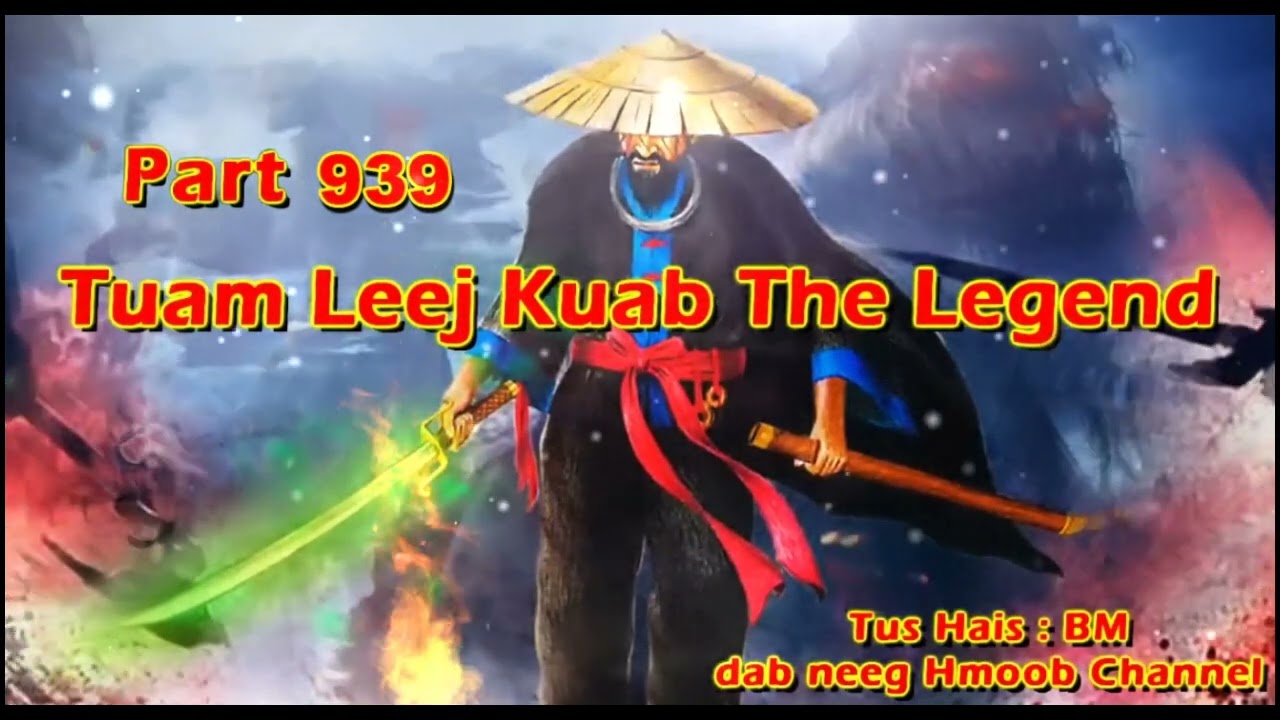 Tuam Leej Kuab The Hmong Shaman Warrior (Part 939)  1/12/2023