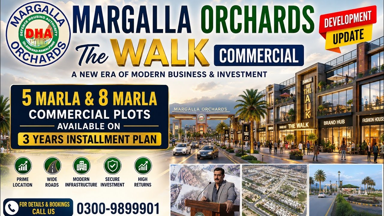 Margalla Orchards| The Walk Commercial | Development Update | DHA Islamabad 