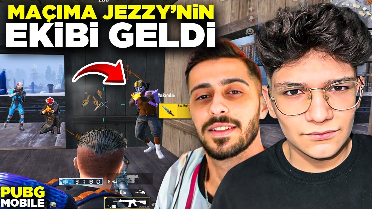 MAÇIMA JEZZY'NİN EKİBİ GELDİ!! | PUBG MOBİLE