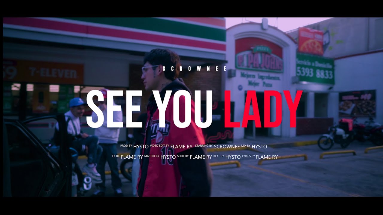 SCROWNEE - SEE YOU LADY - Ft HYSTO, KIKEMASKOFF (Video oficial)