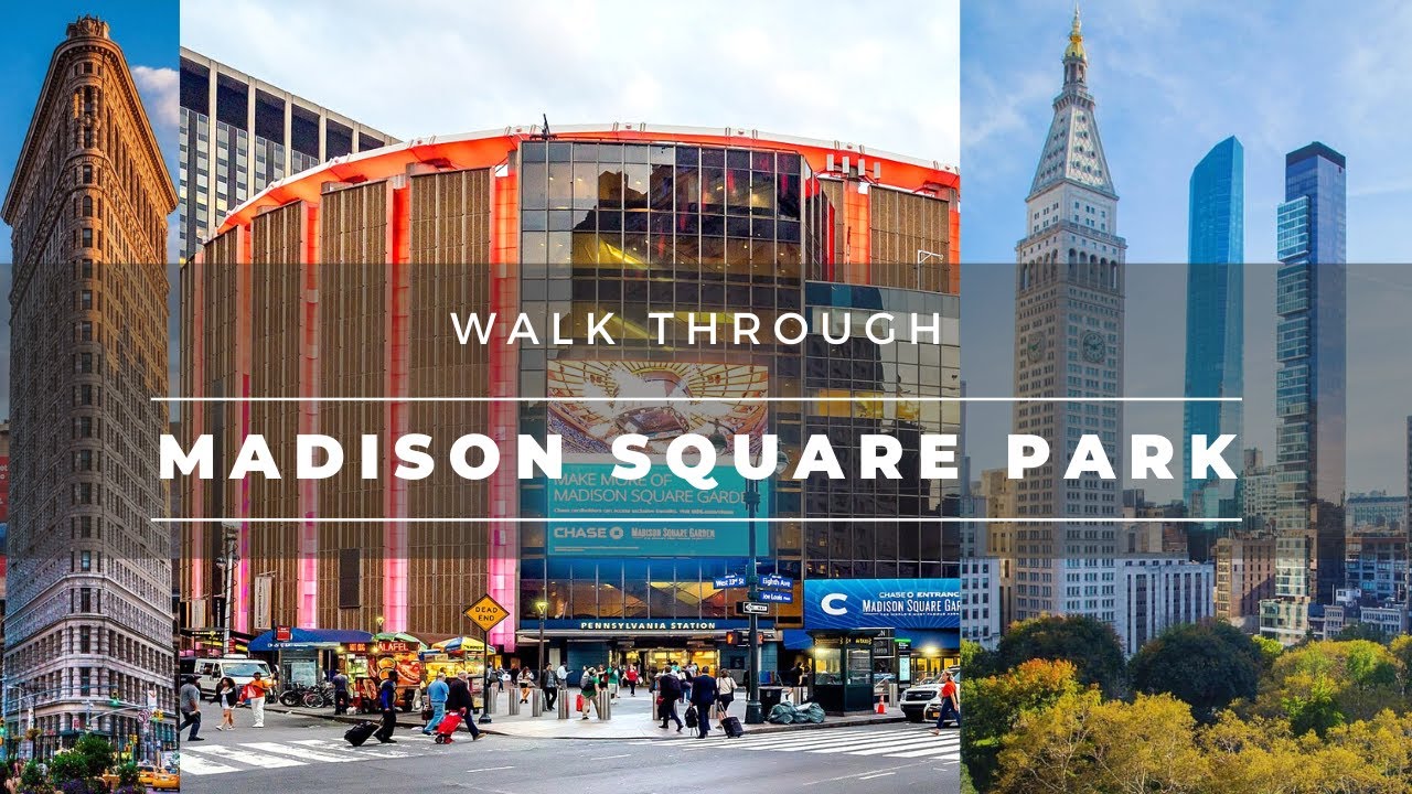 Madison Square Park | 23rd Street | Flatiron | Madison Sq Garden History | Manhattan | New York City