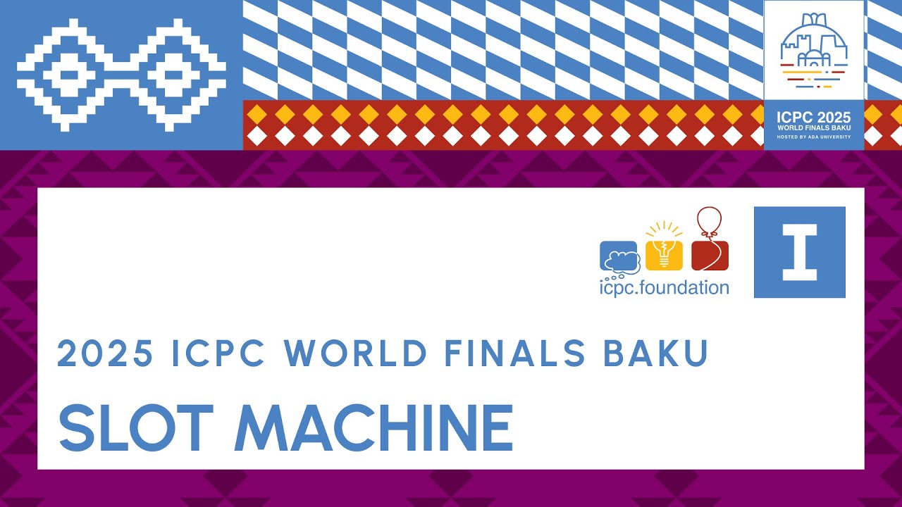 ICPC WF Baku Solution Video: Problem I - Slot Machine