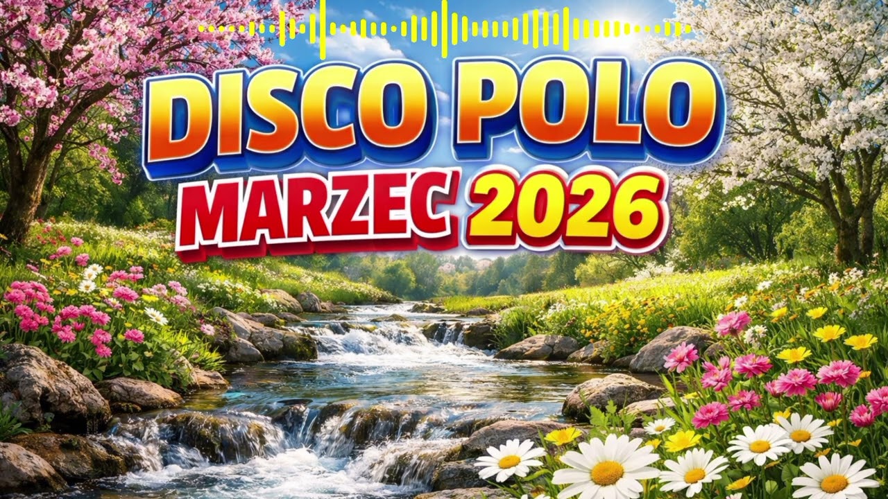 DISCO POLO MARZEC 2026 🔥 Najnowsza Składanka | Hity Na Imprezę, Wesele i Do Auta 🎶