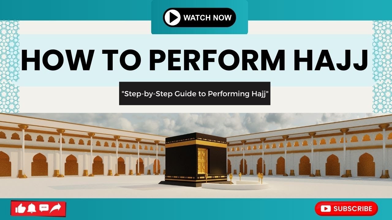 How To Perform Hajj | Step-by-Step Guide to Performing Hajj | Find Truth