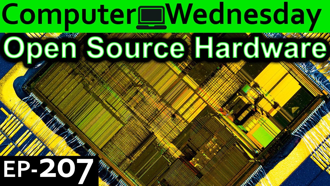 Open Source Hardware Explained {Computer Wednesday Ep207}