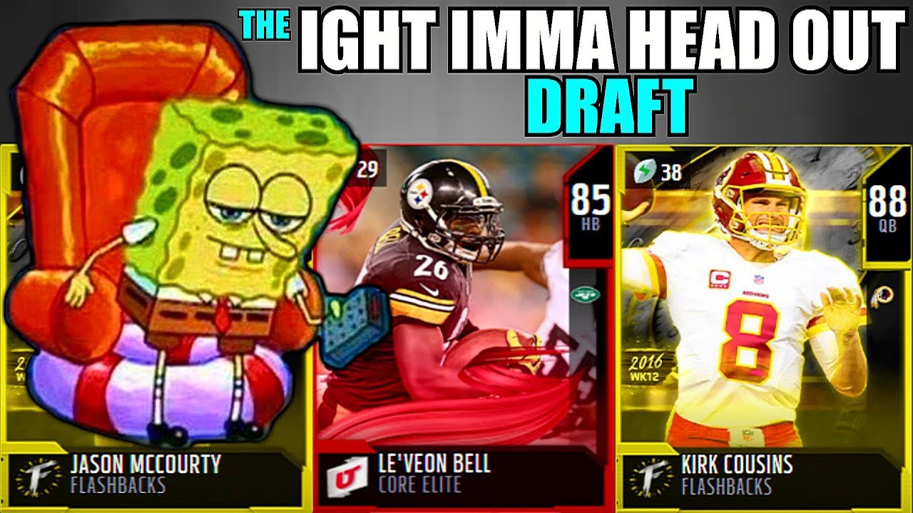 THE IGHT IMMA HEAD OUT DRAFT! PLAYER WHO MOST RECENTLY LEFT THEIR OLD TEAM Madden 20 Draft Champions