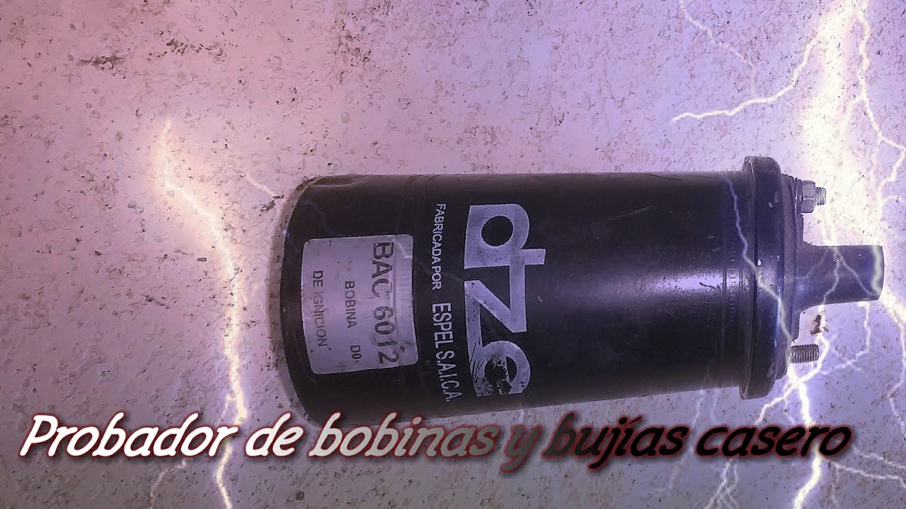 PROBADOR DE BUJIAS y bobinas casero