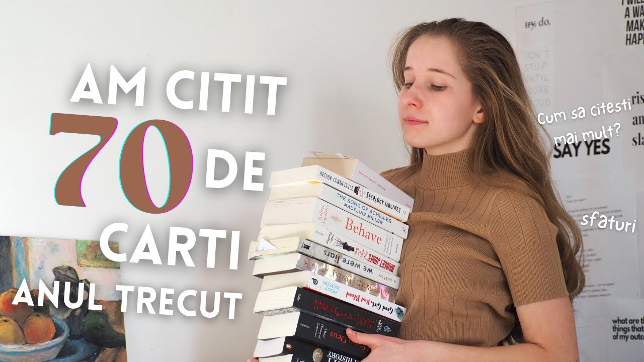 AM CITIT 70 DE CARTI INTR-UN AN / cum sa citesti mai mult, ce carti am citit anul trecut, rating