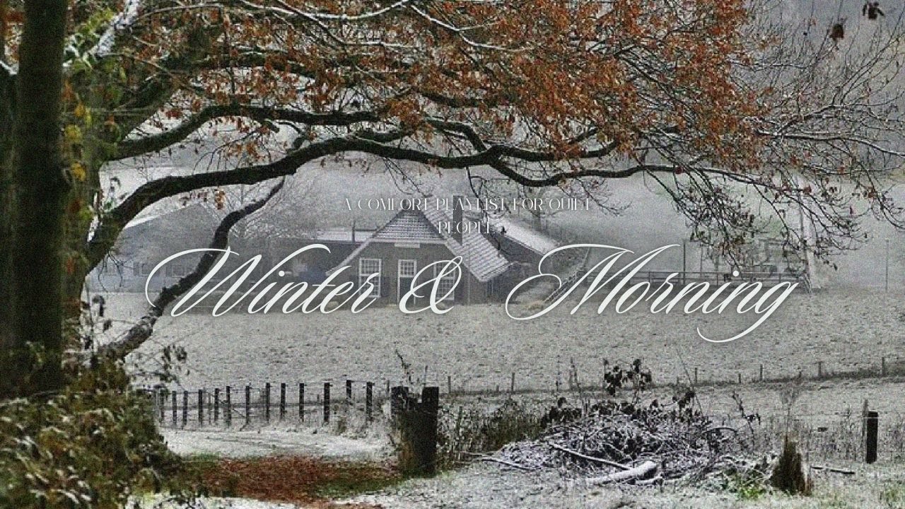 a comfort playlist for quiet people (winter version)