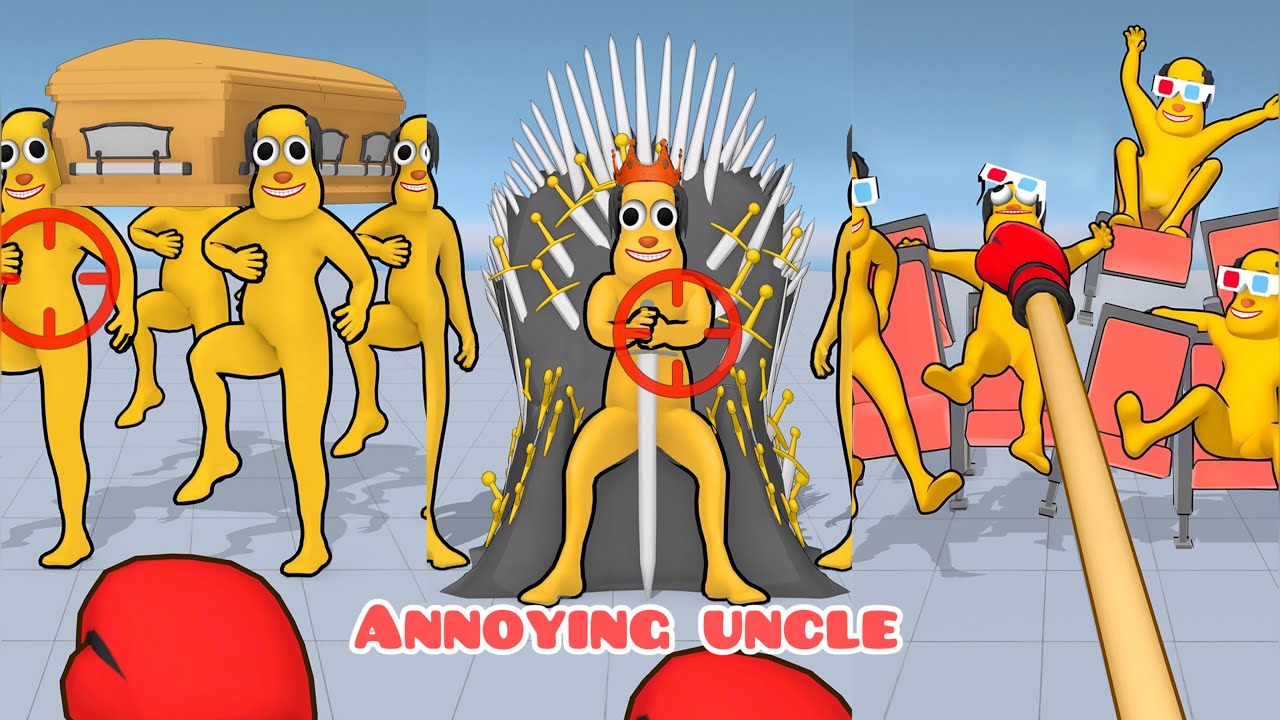 Annoying uncle | Satisfying gameplay