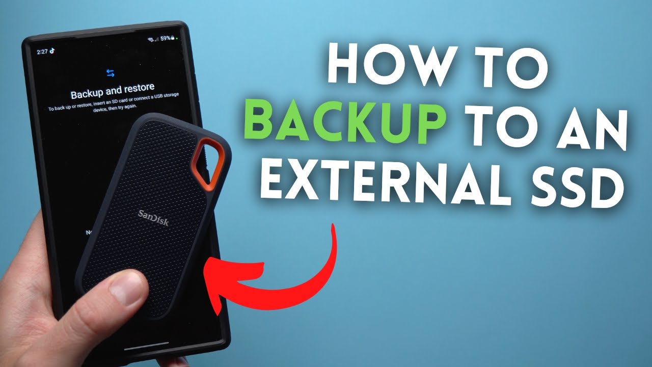 How To Backup Samsung Galaxy Phones to External SSD
