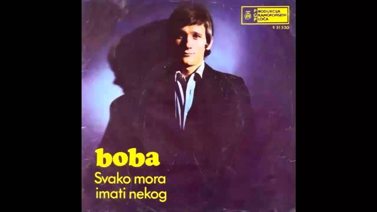 Boba Stefanovic - Svako mora imati nekog - (Audio 1970) HD