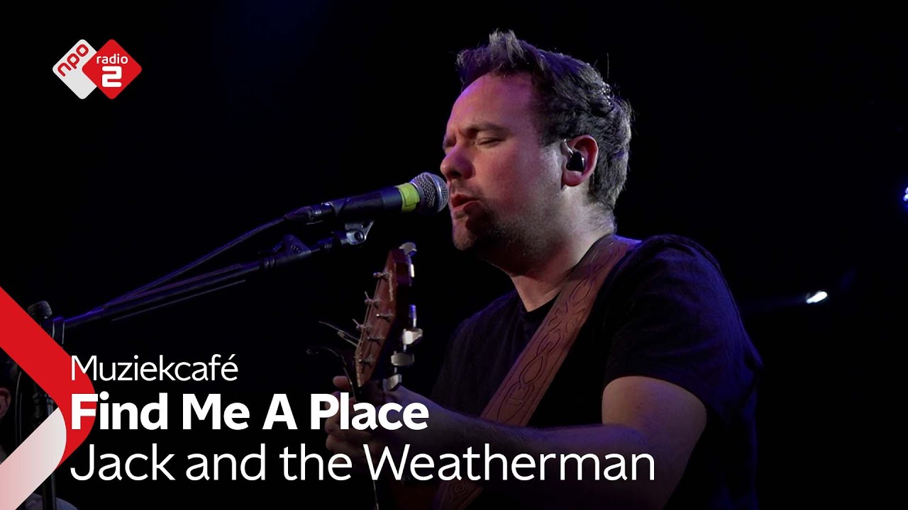 Jack and the Weatherman - Find Me A Place | NPO Radio 2