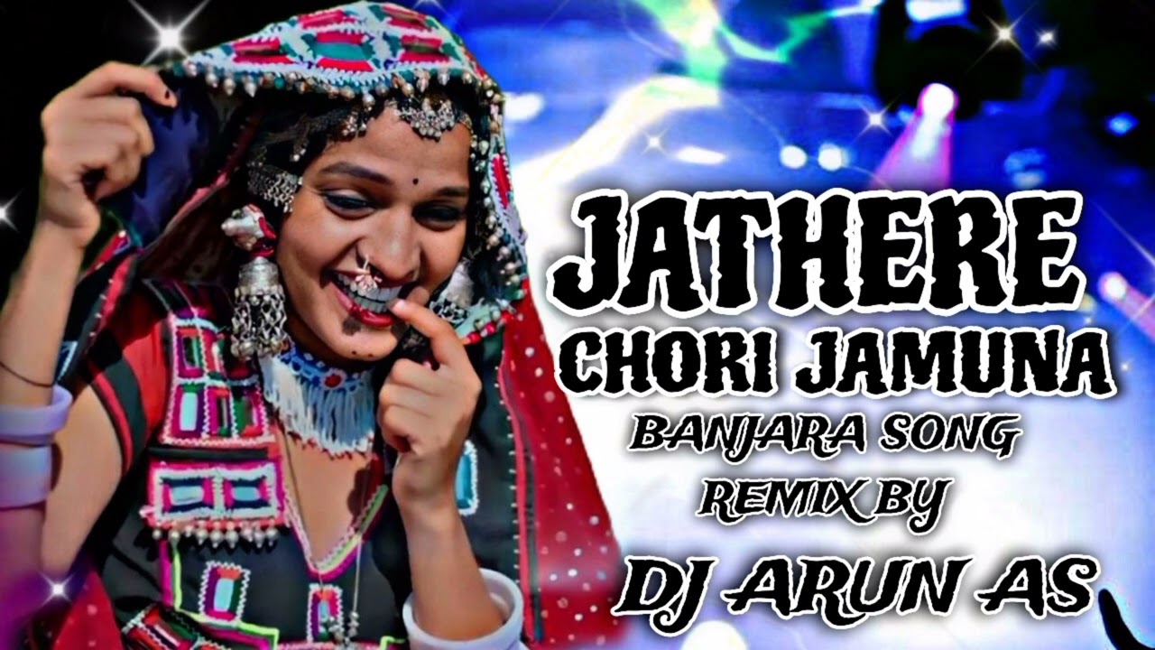 JATHERE CHORI JAMUNA BANJARA SONG MIX BY DJ ARUN AS 💥