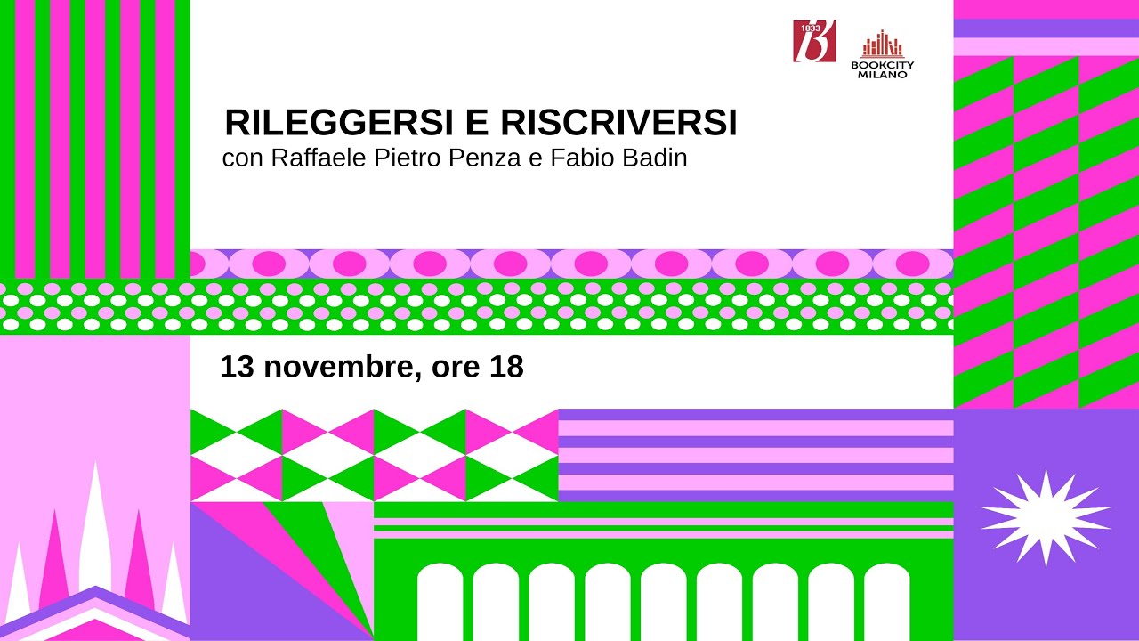 BCM25: RILEGGERSI E RISCRIVERSI, di Raffaele Pietro Penza