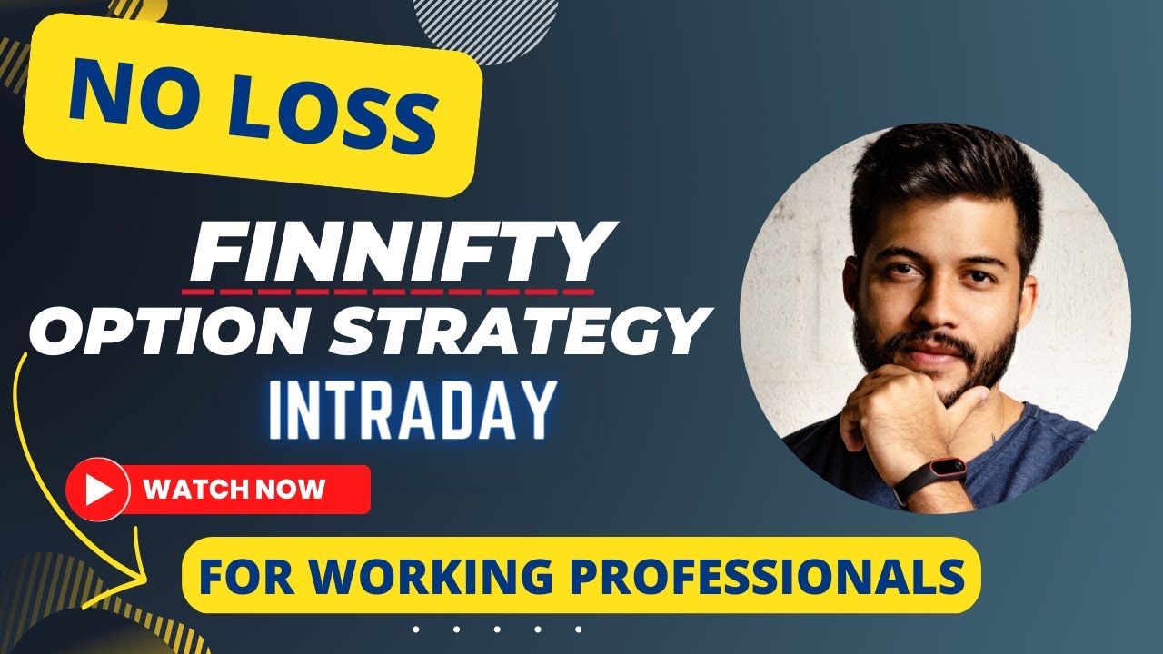 FINNIFTY INTRADAY OPTION STRATEGY FOR WORKING PROFESSIONALS