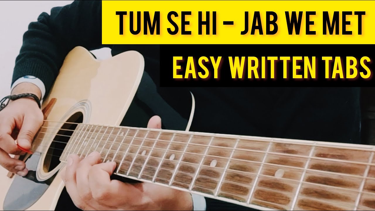Tum Se Hi Guitar Instrumental Cover + TABS | Jab We Met | Shubham Joshi