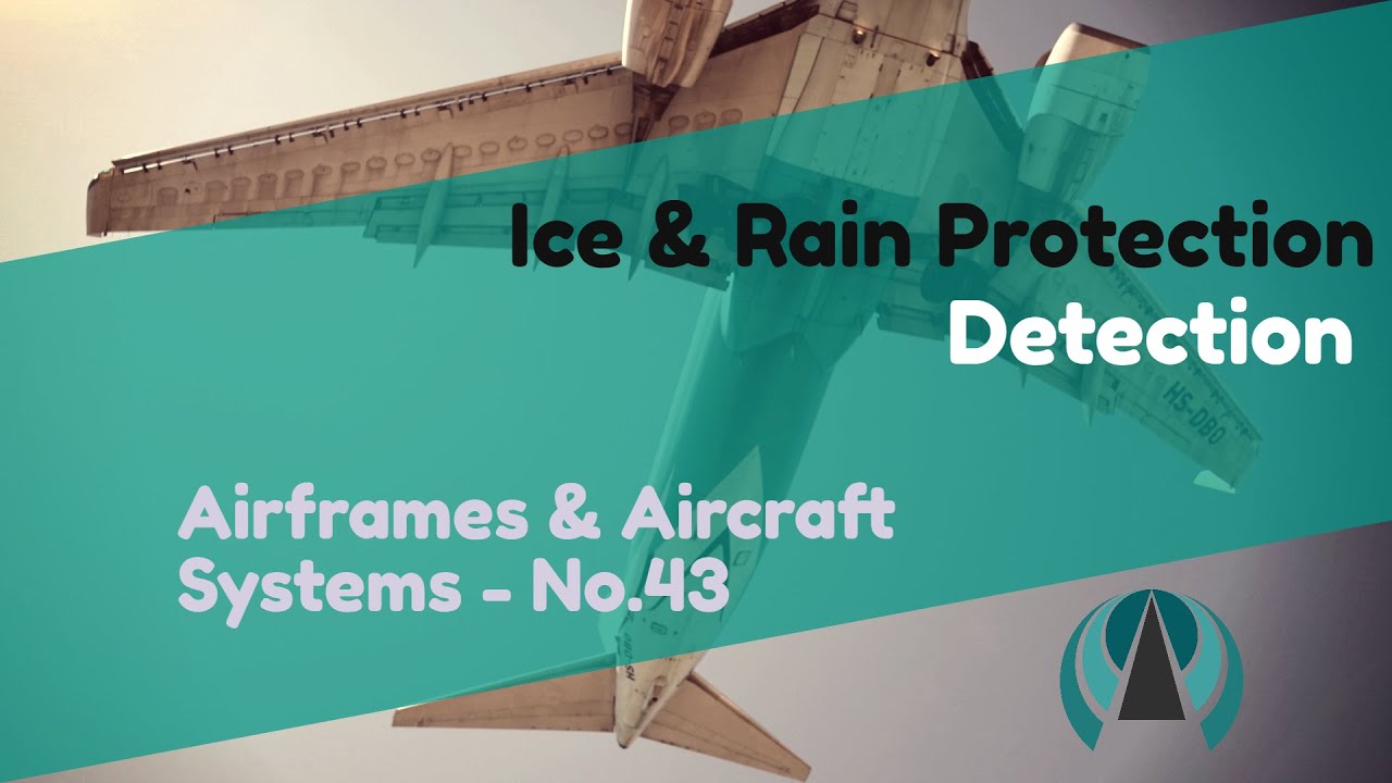 Ice Detection - Ice & Rain Protection - Airframes & Aircraft Systems #43