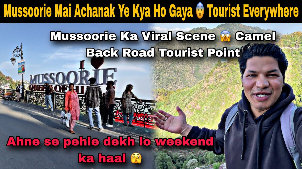 Mussoorie today Yeh Kya Ho Gaya 😱 Weekend Rush at Camel Back Road | Tourist Crowd Shock