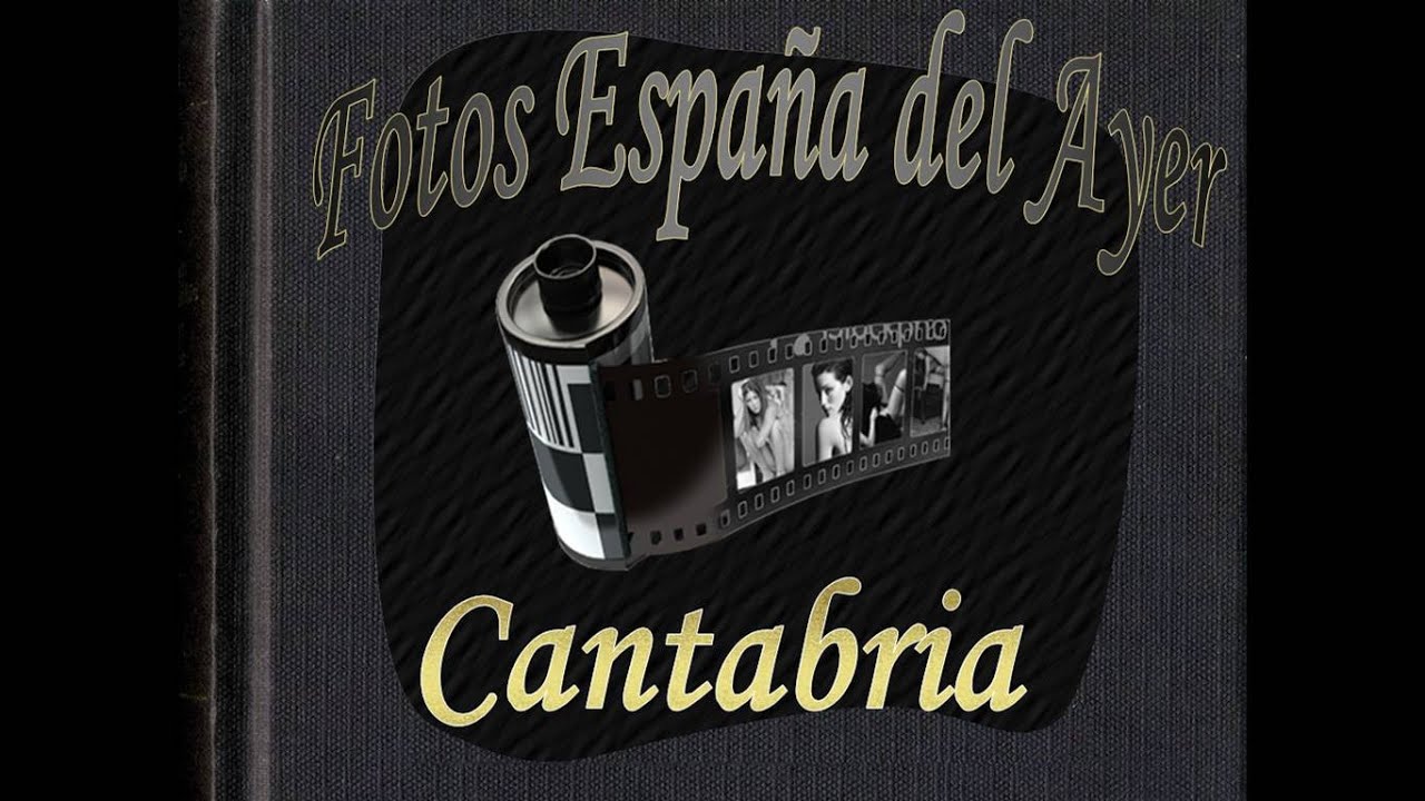39 Cantabria - Fotos del Ayer