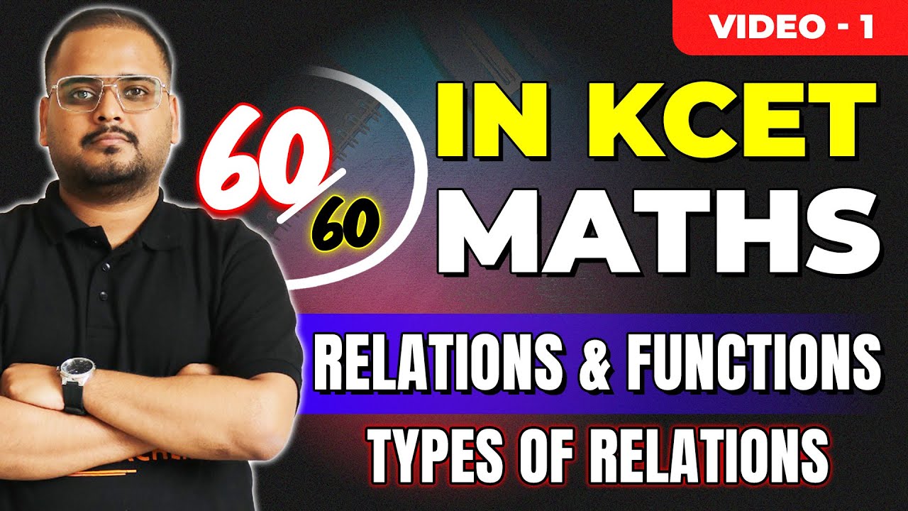 L1 KCET 2025 Maths Course | Relation & Functions - 1 | Type of Relations