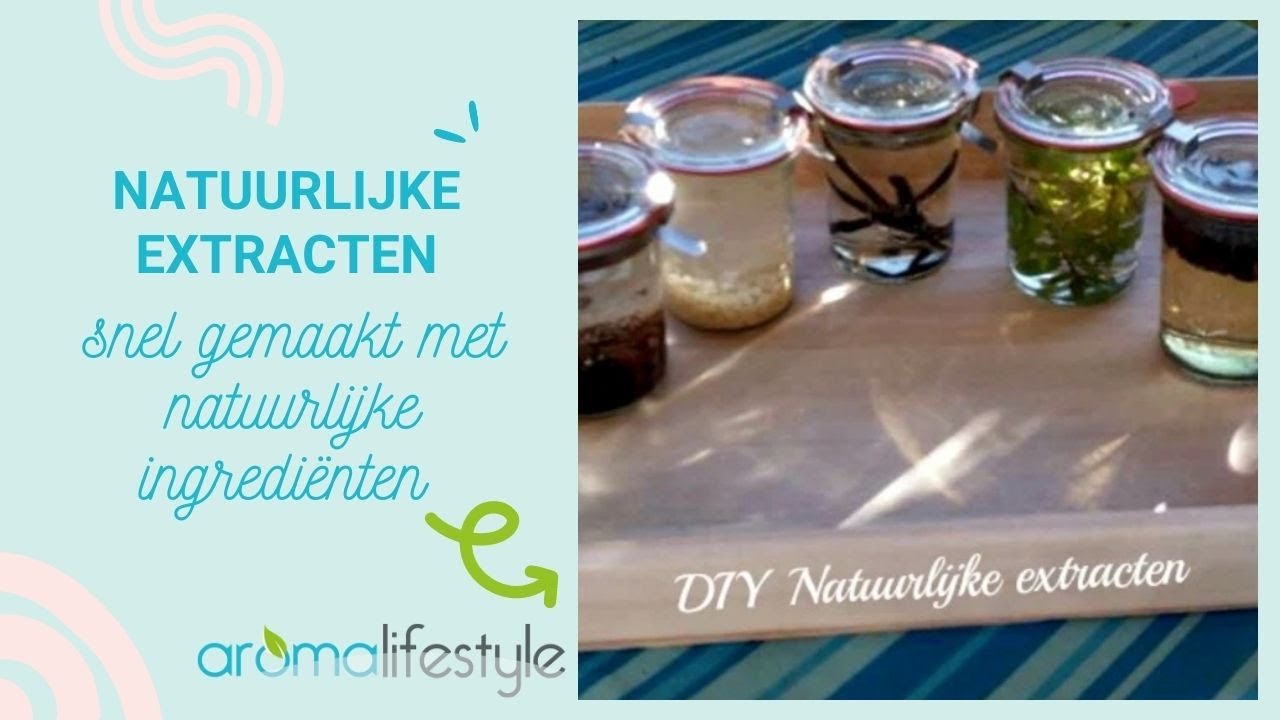 Natuurlijke extracten zelf maken, een ideale smaakmaker in je gerechten.