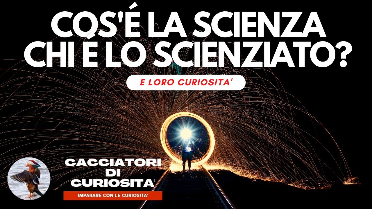 LA SCIENZA, LO SCIENZIATO e loro Curiosit&agrave; - Scuola Primaria