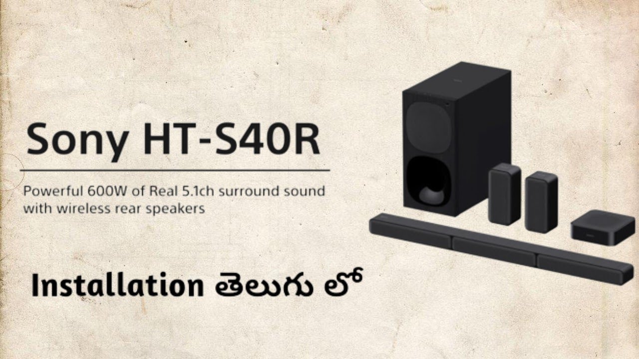 Sony HT- S40R 600w 5.1 surround soundbar with wireless speaker installation||తెలుగు లో||2022