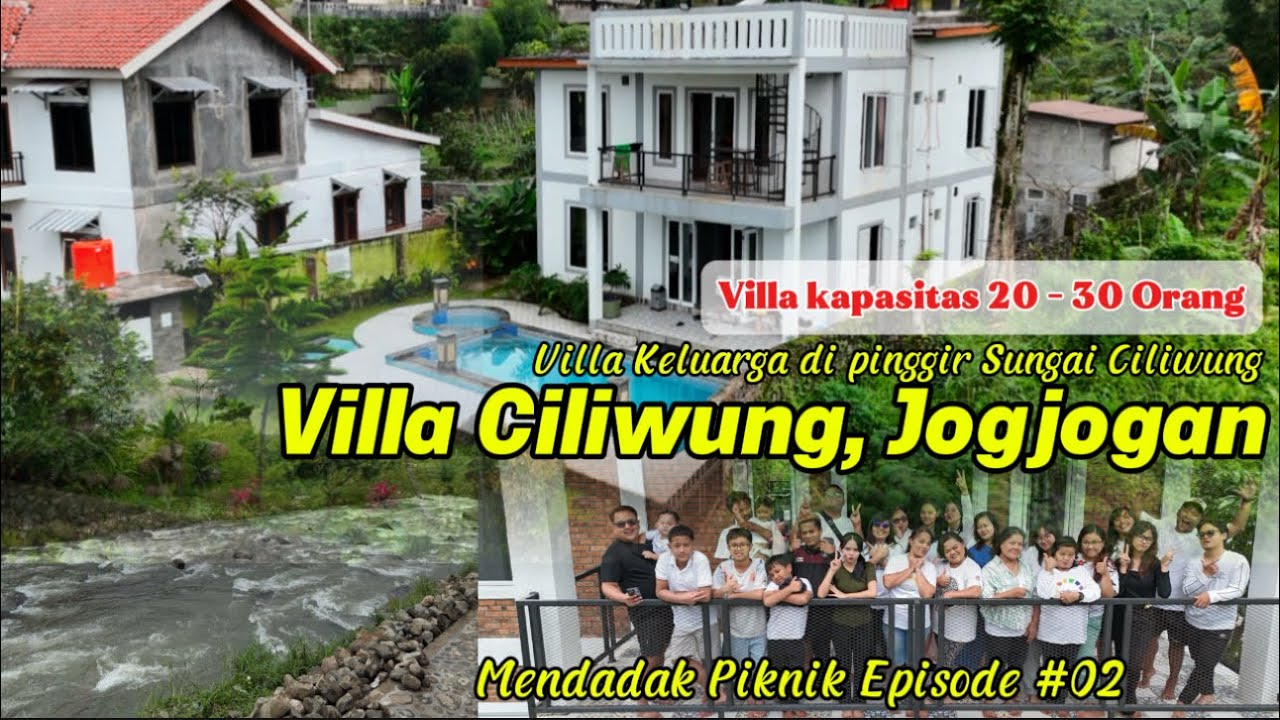 VILLA CILIWUNG JOGJOGAN || VILLA DI TEPI SUNGAI CILIWUNG || VILLA KELUARGA KAPASITAS 20 - 30 ORANG